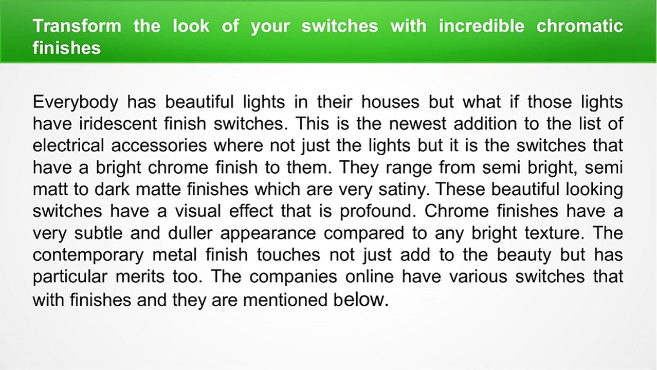 Transform the look of your switches with incredible chromatic finishes