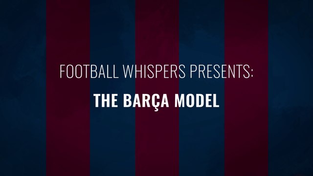 The Barça Model : Official Trailer | Football Whispers | FWTV