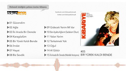 Kibariye - Bir Yürek Kaldı Bende (Official Audio)