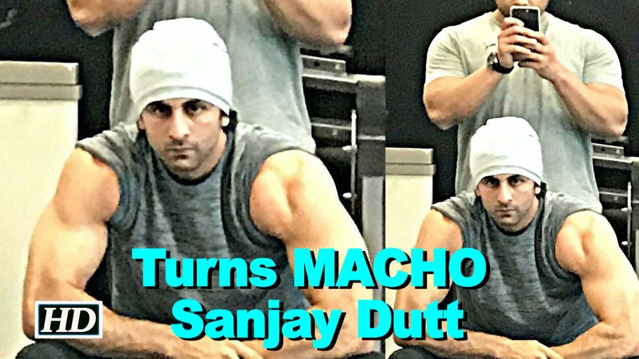 Ranbir Kapoor turns MACHO Sanjay Dutt