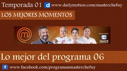08/05/17 | Lo Mejor del Programa 06 | MasterChefUY