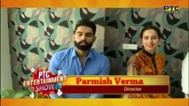 Sunanda Sharma | Parmish Verma | Ninja | Candid Interview | PTC Entertainment Show | PTC Punjabi