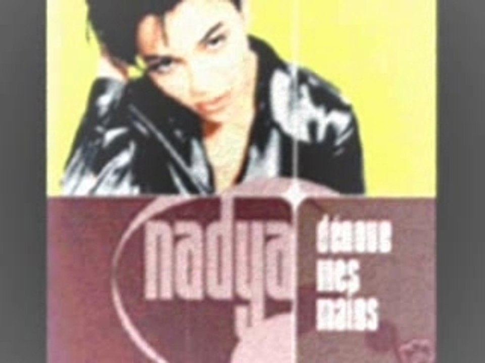 Nadiya "Dénoue Mes mains"