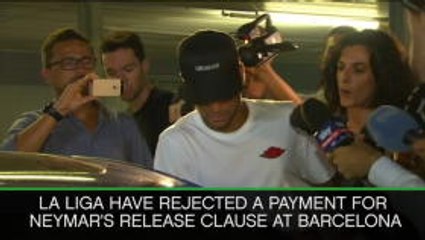 La Liga reject payment for Neymar's buyout clause