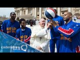 El papa Francisco practica basquetbol con los Harlem Globotrotters