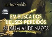 EM BUSCA DOS DEUSES PERDIDOS – AS MÚMIAS DE NAZCA