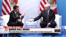 Trump tells Mexican president to remain quiet on border wall payment
