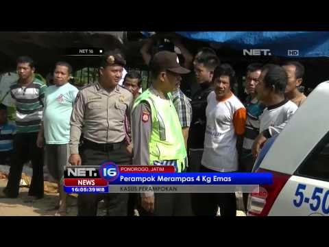 Perampokan 4 kg Emas dan Uang Puluhan Juta Rupiah di Toko Emas Ponorogo -NET16