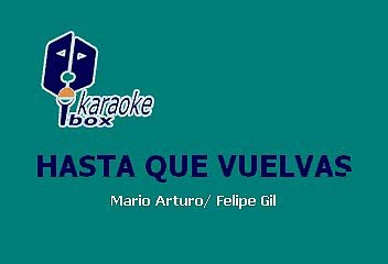 VICKY CARR - HASTA QUE VUELVAS (KARAOKE)