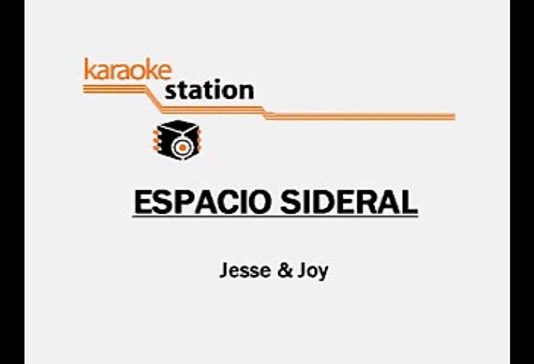 Jesse y Joy - Espacio sideral (Karaoke)