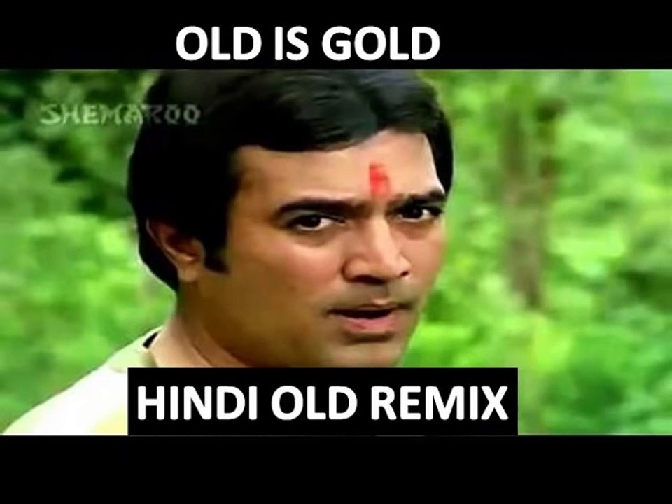 Old Is Gold Remix By Dj Sanjay Remix