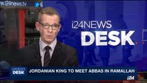 i24NEWS DESK | Jordanian King to meet Abbas in Ramallah | Friday, August 4th 2017