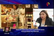 Indecopi sancionó a supermercados por incumplir precios de productos