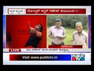 GOLDEN STAR GANESH'S FATHER CHEATEN ME  CHARAN SINGH RANA