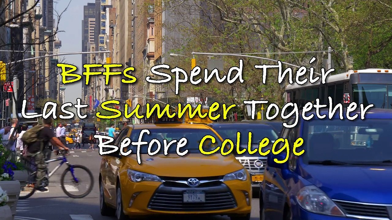 BFFs Spend Their Last Summer Before College Together-vjig5VCi3iw