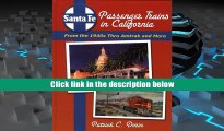 BookK Santa Fe Passenger Trains in California: From the 1940s Thru Amtrak and More Patrick C.