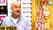 Anupam Kher Talks About His Upcoimg Film, Toilet: Ek Prem Katha