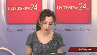 Leccenews24 Tg 8 Giugno: politica, cronaca, sport da Lecce e Salento