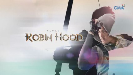 Alyas Robin Hood Teaser: Ngayong August 14 na