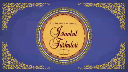 Çağdaş Suseven - Bir Şarkıdır Yaşamak / İstanbul Türküleri 1 (Full Albüm)