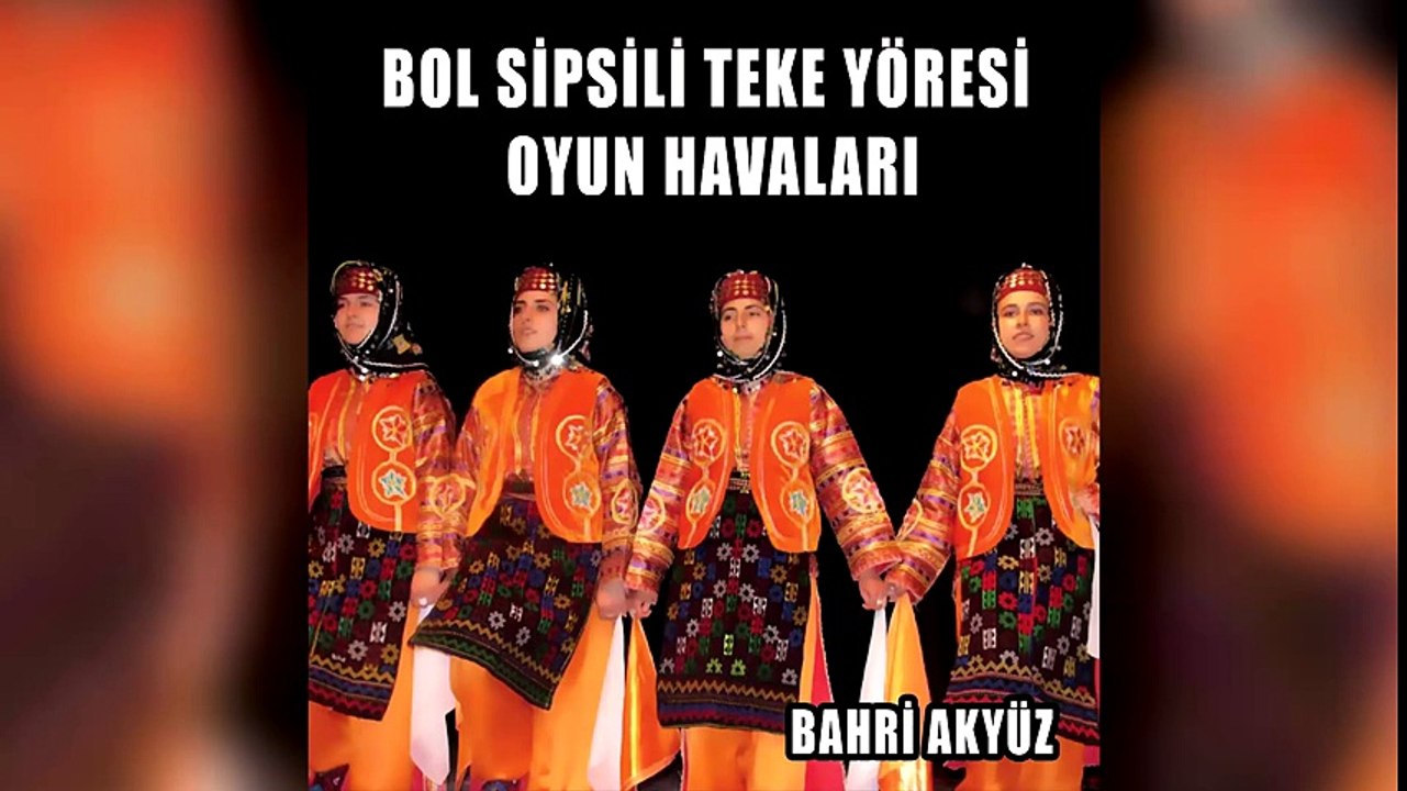Bahri Akyüz - Bol Sipsili Teke Yöresi Oyun Havaları (Full Albüm)