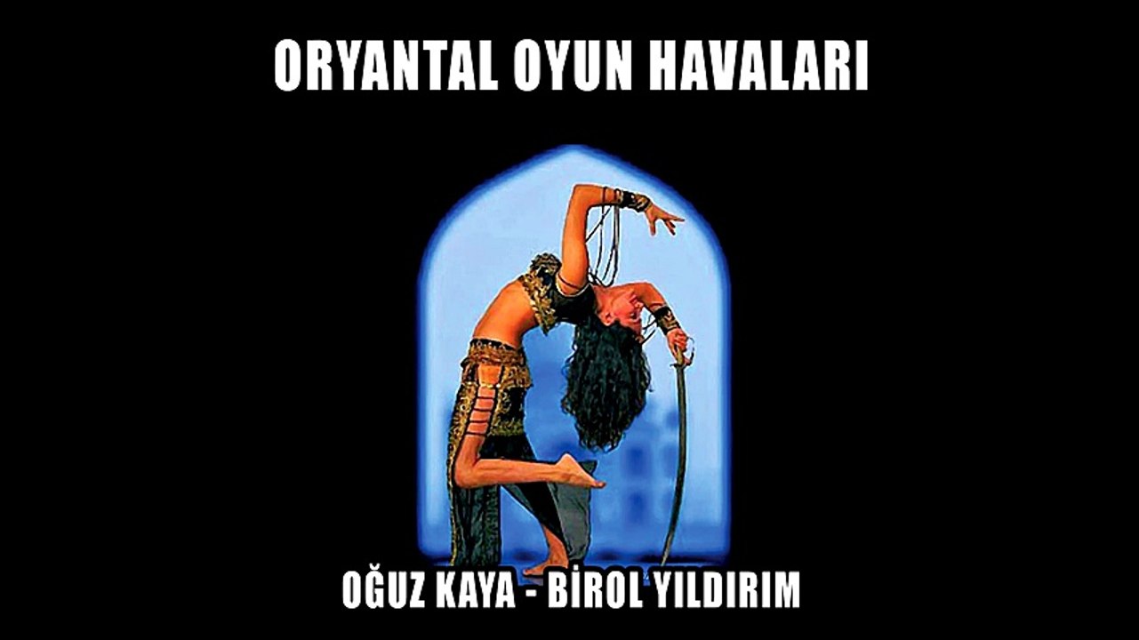 Oğuz Kaya & Birol Yıldırım - Oryantal Oyun Havaları (Full Albüm)