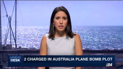 i24NEWS DESK | 2 charged in Australia plane bomb plot | Friday, August 4th 2017