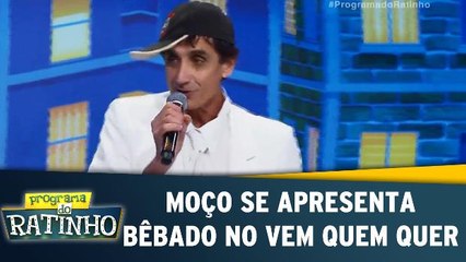 Moço se apresenta bêbado no Vem Quem Quer