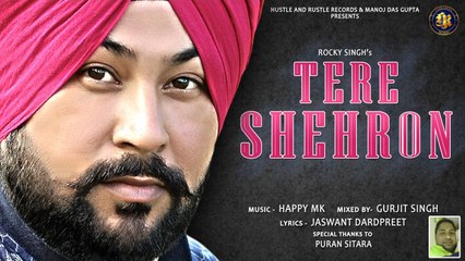 Rocky Singh - Tere Shehron - Full Audio