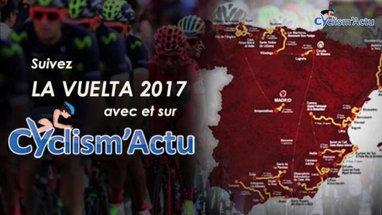 La Vuelta 2017 - Suivez le Tour d'Espagne 2017...