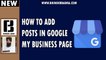 How To Add Posts On Google My Business Page #Bhinderbadra