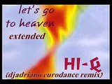 Hi Q Lets Go To Heaven extended djadriano eurodance remix
