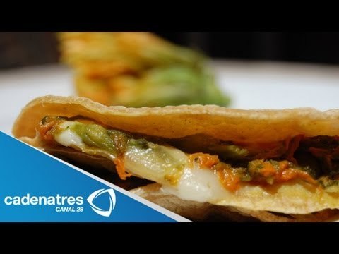 Receta Quesadillas de queso de cabra y flor de calabaza / Cómo preparar quesadillas