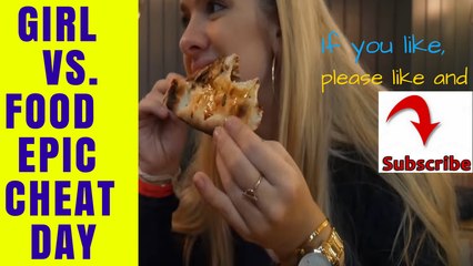 10k CALORIE CHALLENGE GIRL VS. FOOD - EPIC CHEAT DAY.