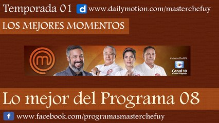 22/05/17 | Lo Mejor del Programa 08 | MasterChefUY