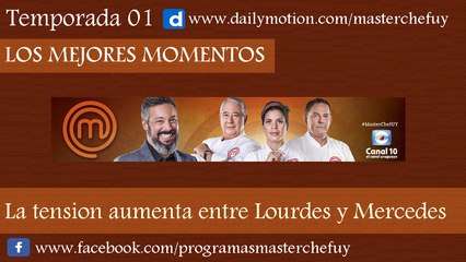25/05/17 | La Tension Aumenta entre Lourdes y Mercedes | MasterChefUY