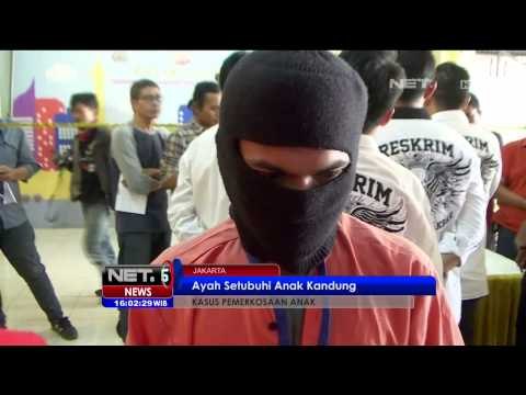 Seorang Ayah Tega Setubuhi Anak Kandung Sendiri - NET16