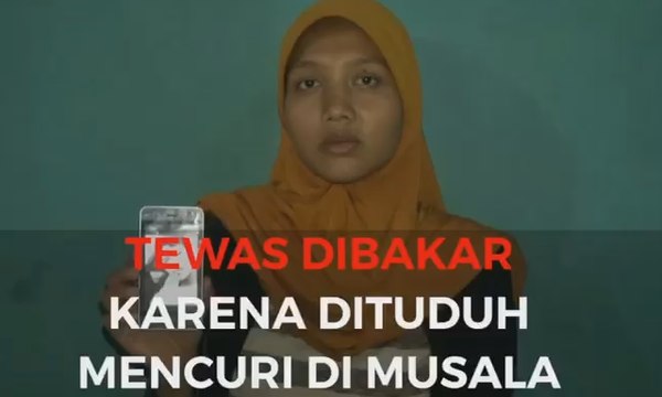 Tewas Dibakar Karena Dituduh Mencuri di Musala