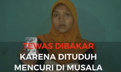Tewas Dibakar Karena Dituduh Mencuri di Musala