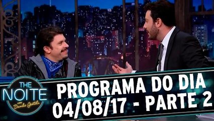 The Noite 04.08.17 - Sexta - Parte 2