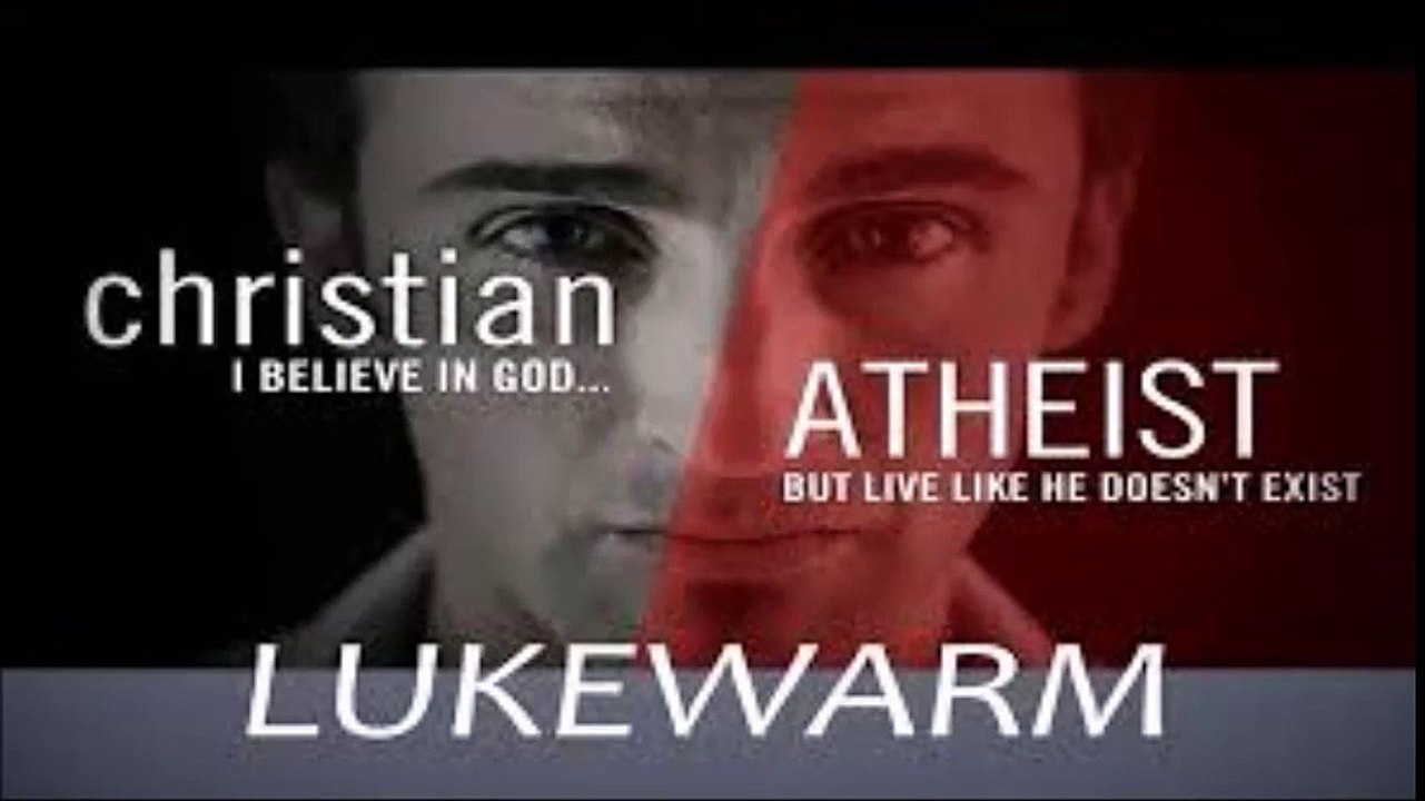 Luke warm christions