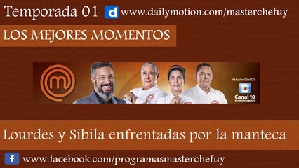23/06/17 | Lourdes y Sibila enfrentadas por la Manteca | MasterChefUY
