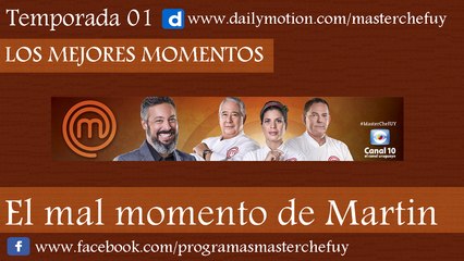 29/06/17 | El Mal Momento de Martin | MasterChefUY