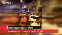 Tır sürücüsü dehşet saçtı