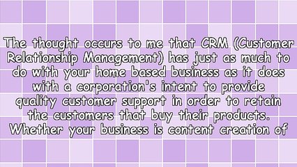 CRM and Your Home Based Business