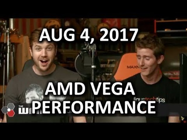 Vega Performance CONFIRMED.. in rumors - WAN Show August 4, 2017