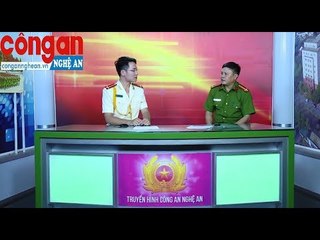Trò chuyện với Trung tá  Đặng Hải Triều -  Đội trưởng CS113 Công an Nghệ An