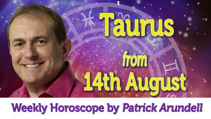 Taurus Weekly Horoscope from 14th August - 21st August 2017