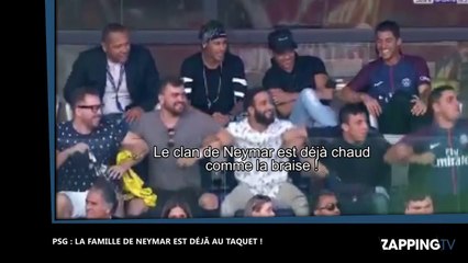 Neymar au PSG : sa famille est déjà au taquet pour soutenir les Parisiens ! (Vidéo)