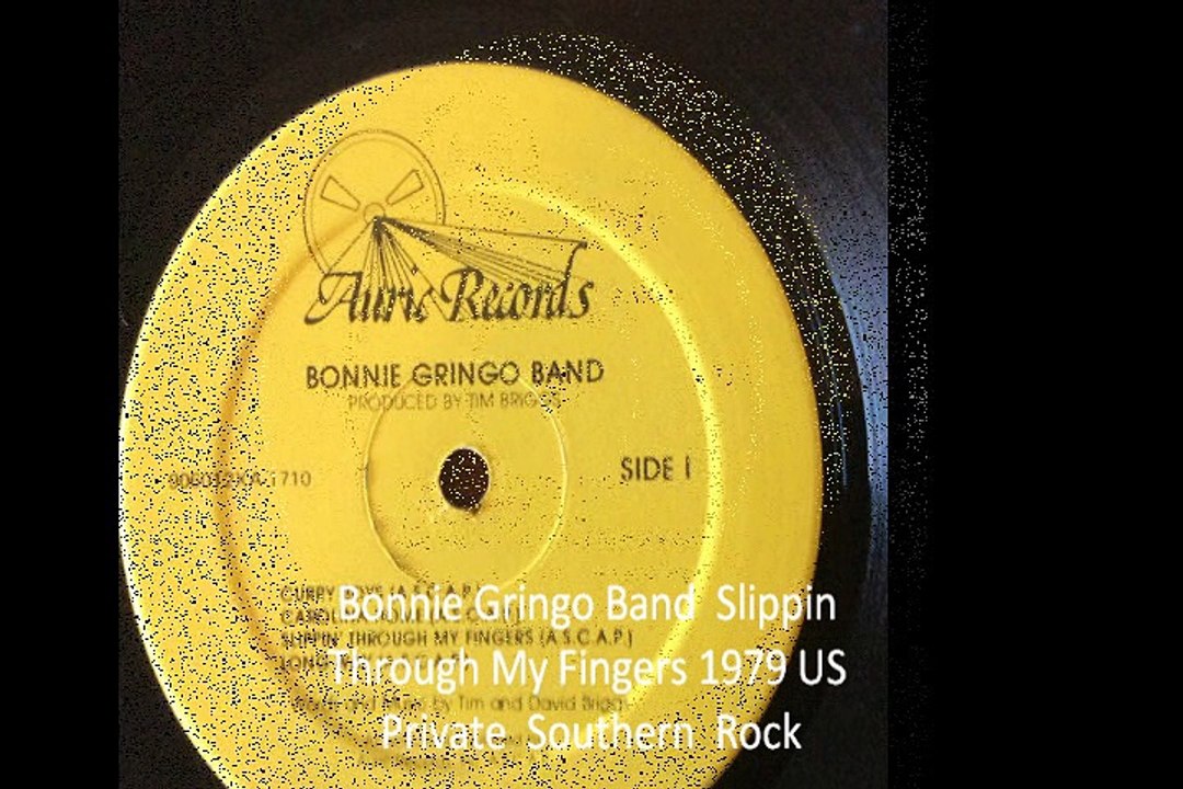 Bonnie Gringo Band ‎ "Slippin Through My Fingers" 1979 US Private  Southern  Rock